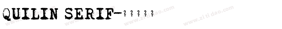 QUILIN SERIF字体转换